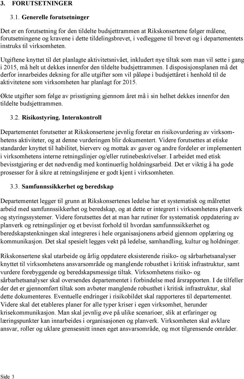 departementets instruks til virksomheten.