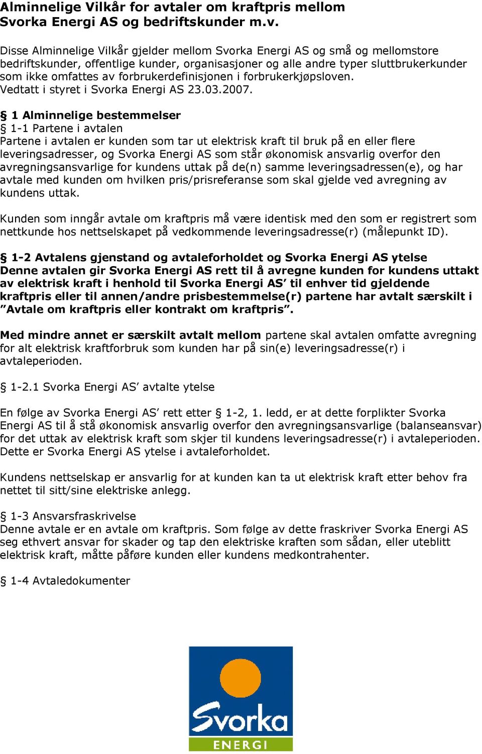 rka Energi AS og bedriftskunder m.v.