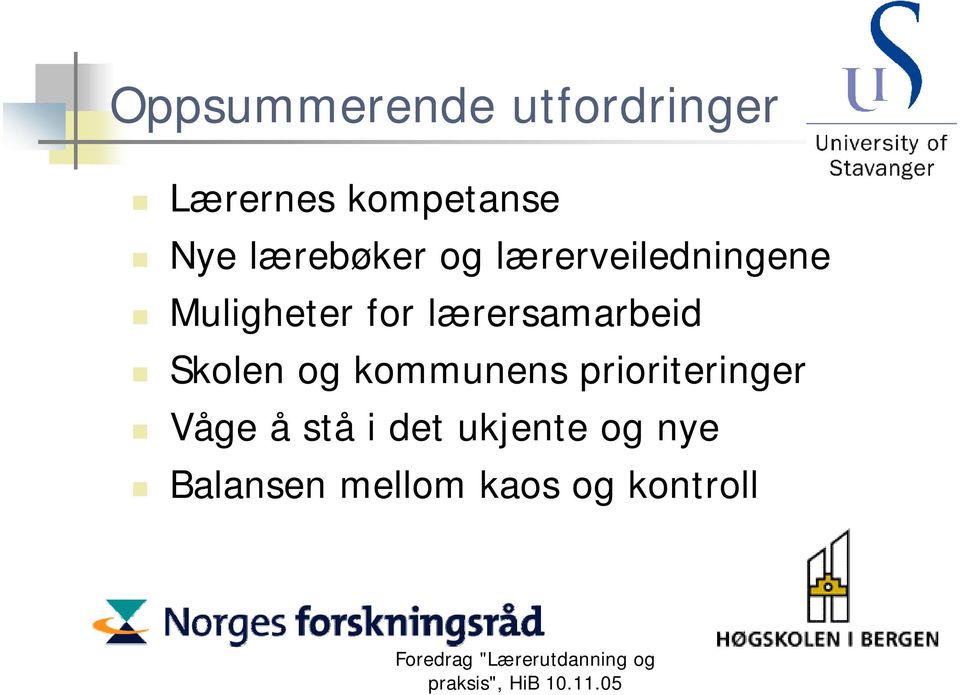 lærersamarbeid Skolen og kommunens prioriteringer