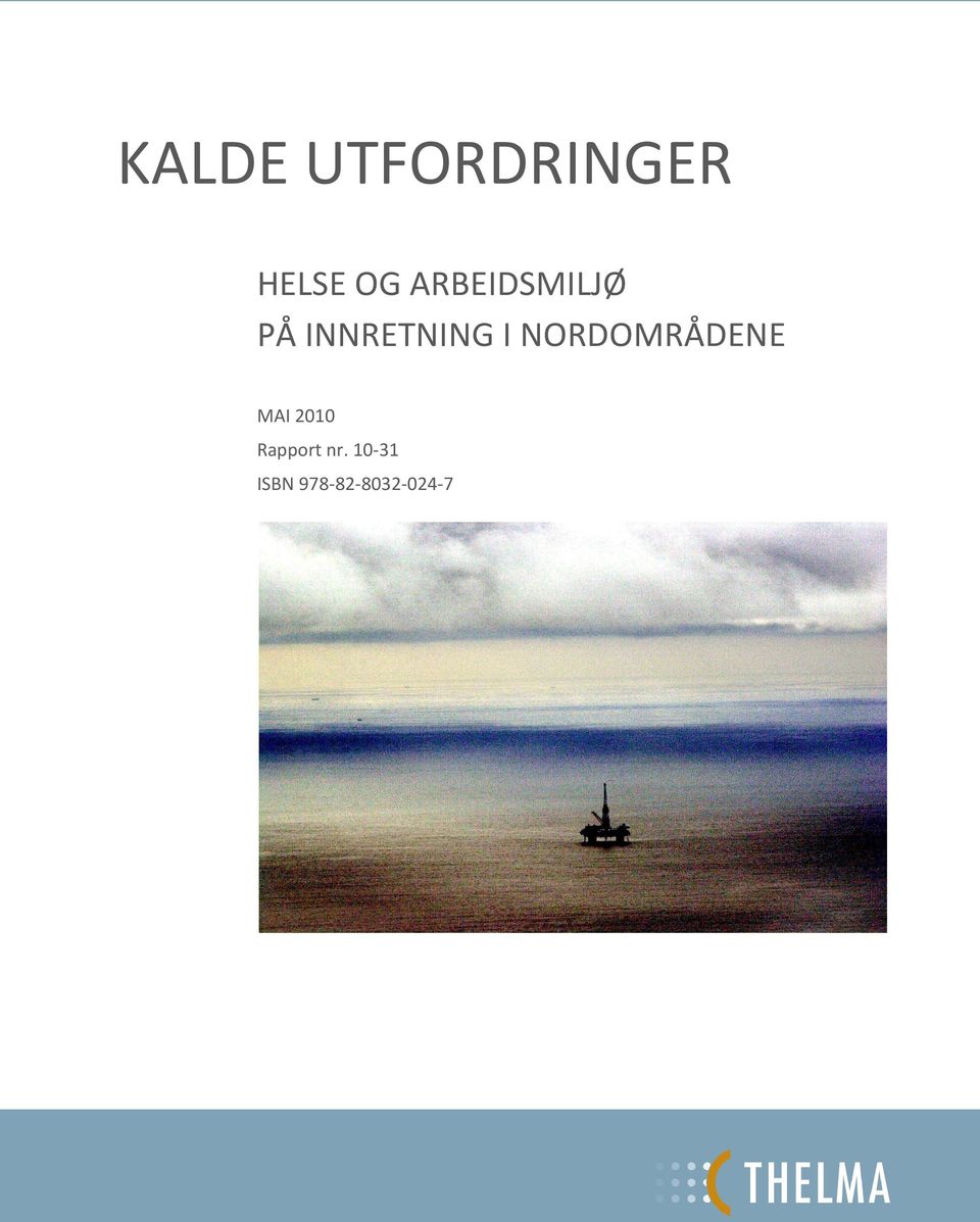 NORDOMRÅDENE MAI 2010 Rapport