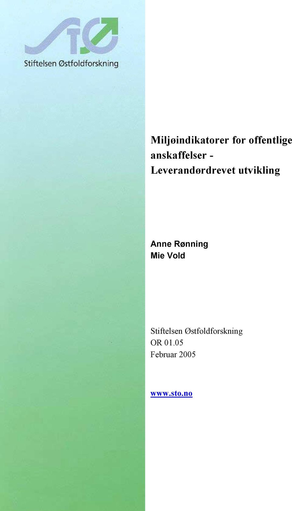 utvikling Anne Rønning Mie Vold