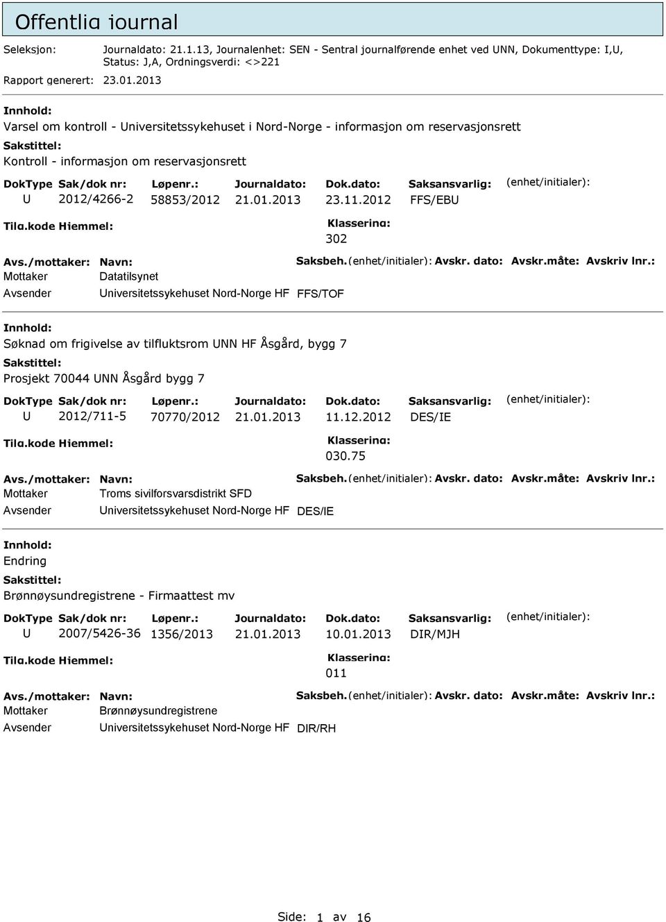 /mottaker: Navn: Saksbeh. Avskr. dato: Avskr.måte: Avskriv lnr.