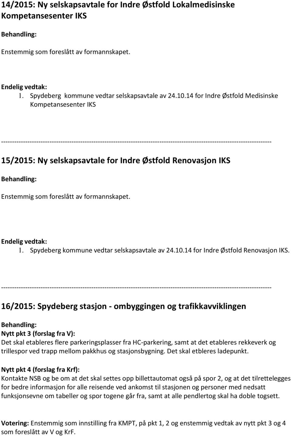 14 for Indre Østfold Renovasjon IKS.