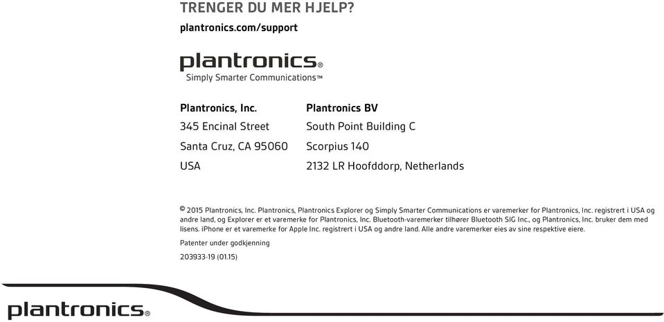 Plantronics, Plantronics Explorer og Simply Smarter Communications er varemerker for Plantronics, Inc.