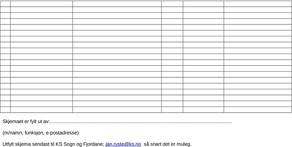 Utfylt skjema sendast til KS Sogn og