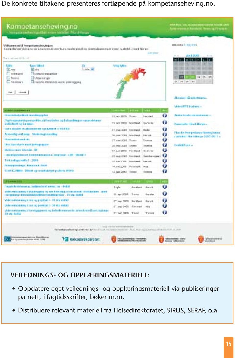 opplæringsmateriell via publiseringer på nett, i fagtidsskrifter, bøker