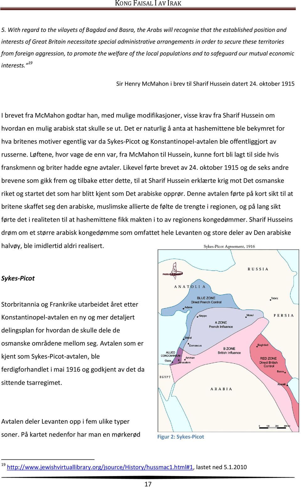 19 Sir Henry McMahon i brev til Sharif Hussein datert 24.