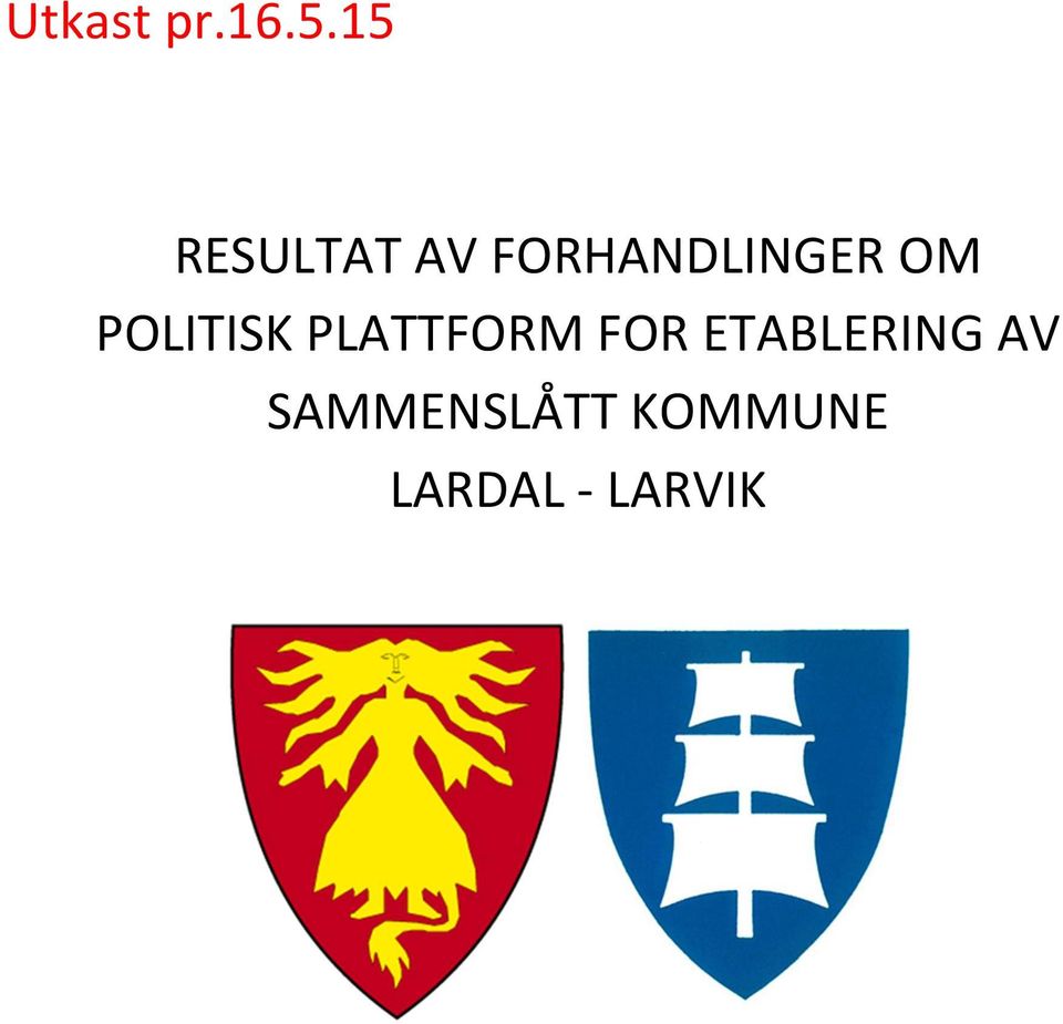 OM POLITISK PLATTFORM FOR