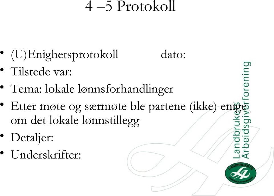 Etter møte og særmøte ble partene (ikke) enige