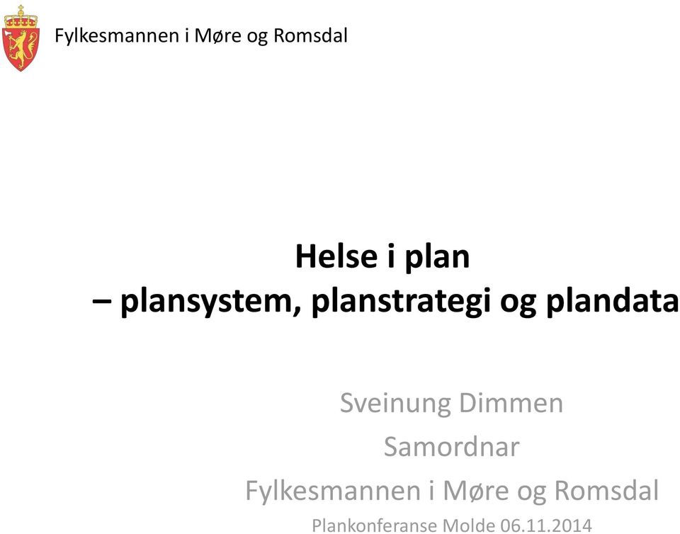 Dimmen Samordnar Fylkesmannen i