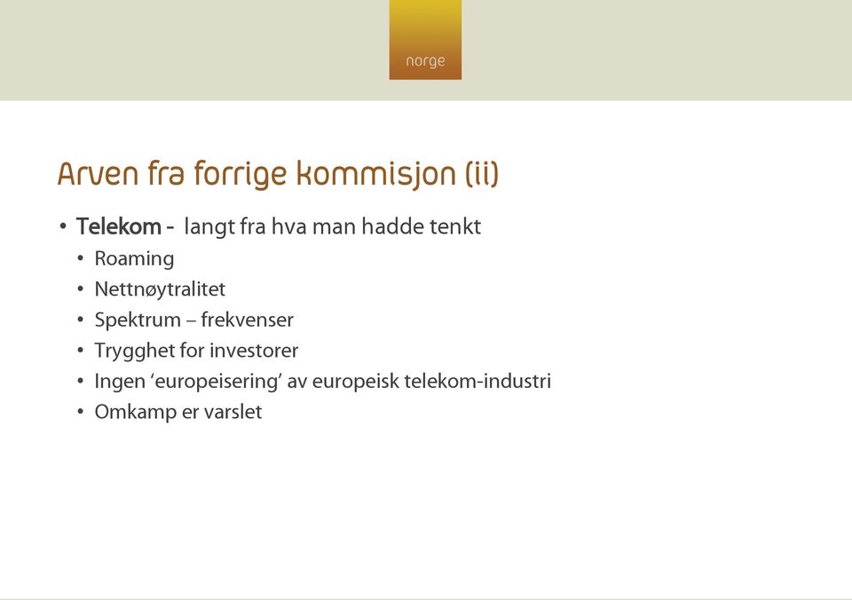 Spektrum frekvenser Trygghet for investorer Ingen