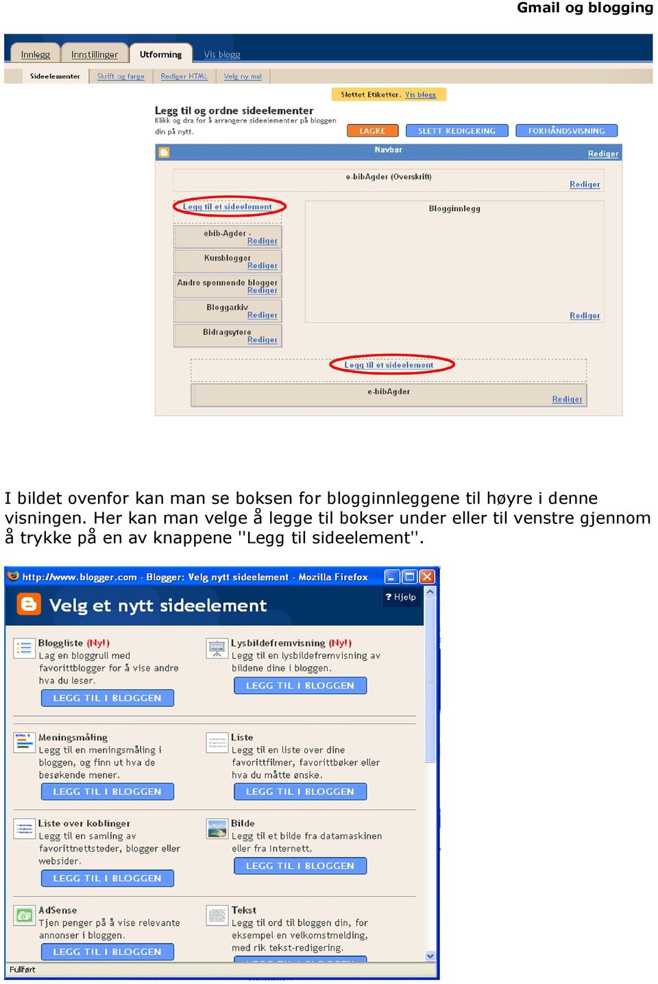 Her kan man velge å legge til bokser under eller