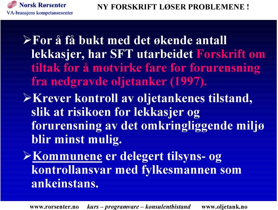 fare for forurensning fra nedgravde oljetanker (1997).