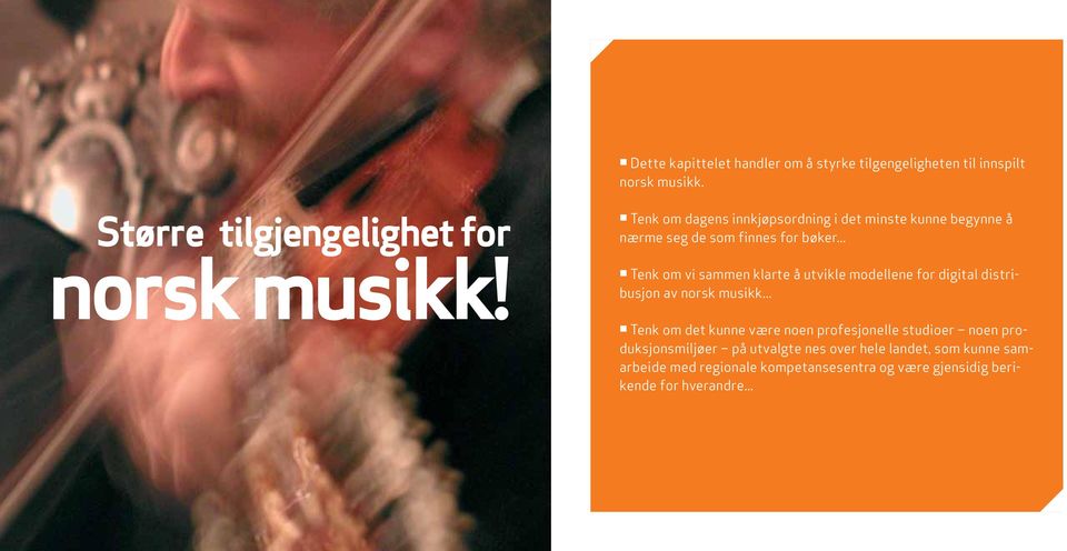 .. Tenk om vi sammen klarte å utvikle modellene for digital distribusjon av norsk musikk.
