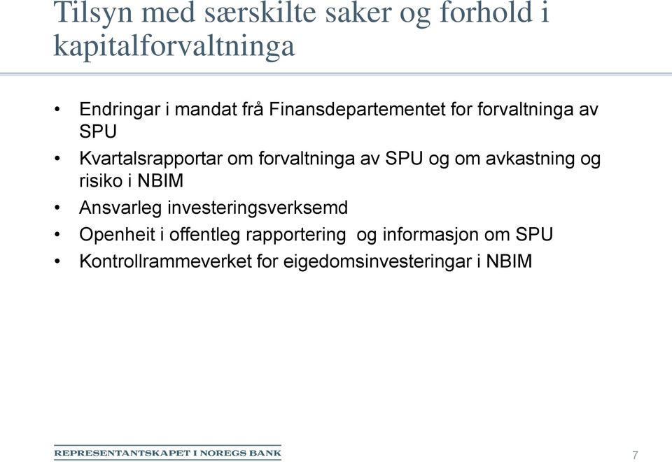 og om avkastning og risiko i NBIM Ansvarleg investeringsverksemd Openheit i offentleg