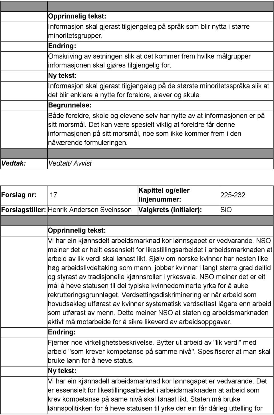 Både foreldre, skole og elevene selv har nytte av at informasjonen er på sitt morsmål.