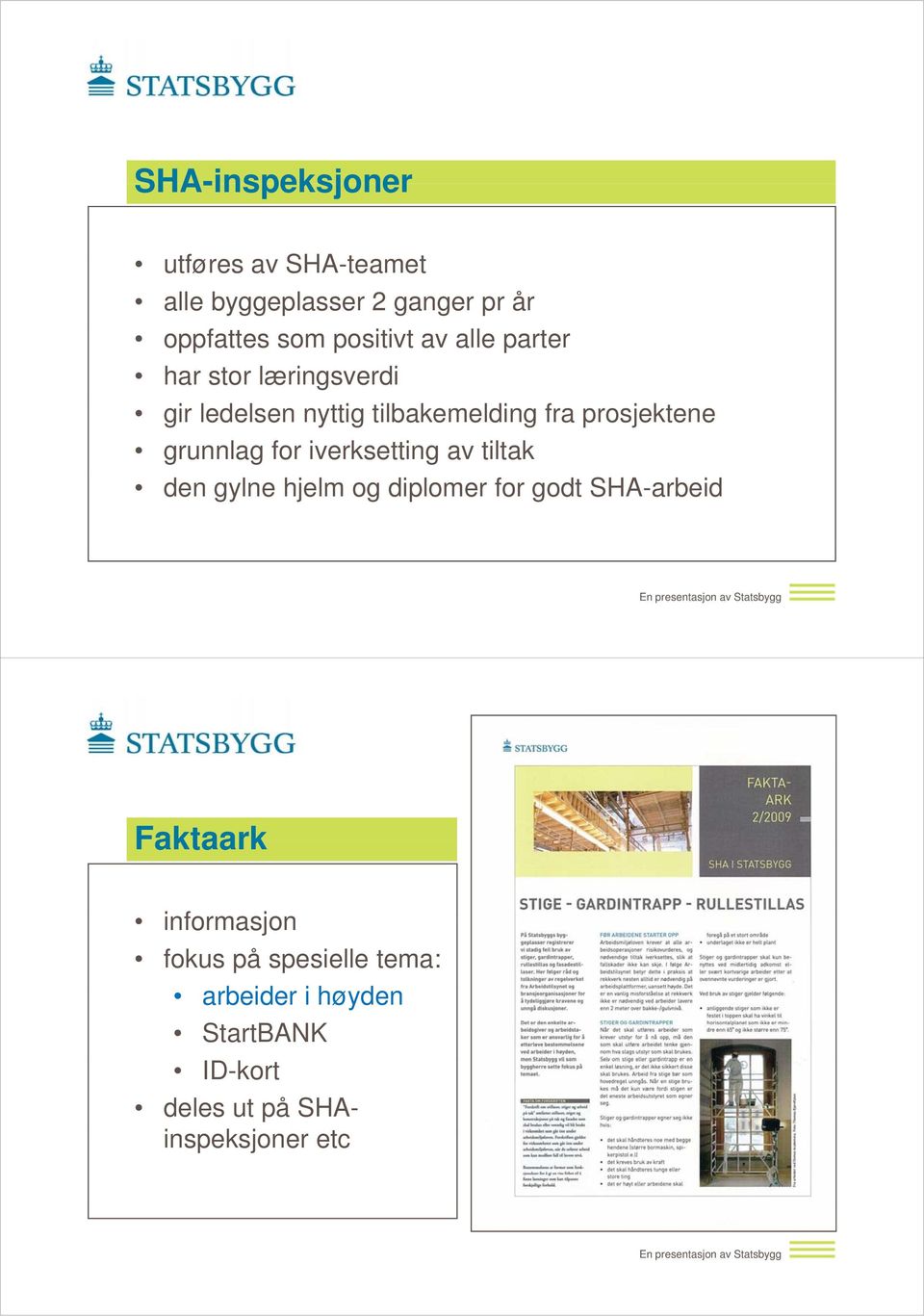 grunnlag for iverksetting av tiltak den gylne hjelm og diplomer for godt SHA-arbeid Faktaark