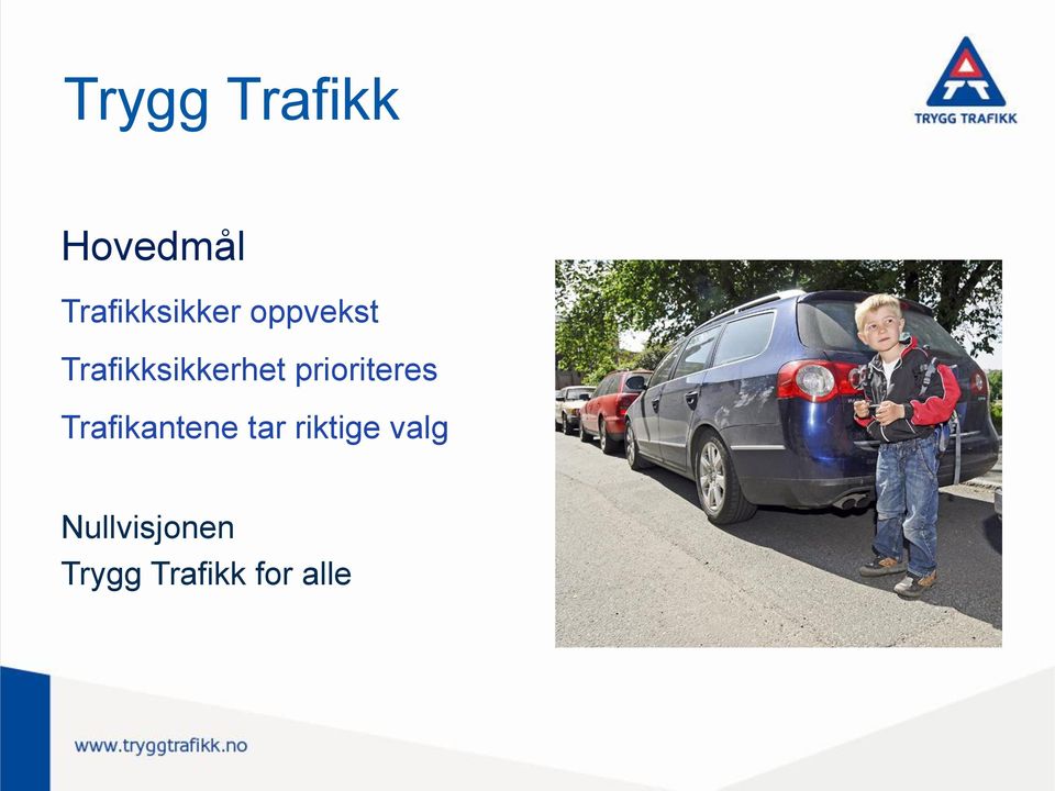 Trafikksikkerhet prioriteres