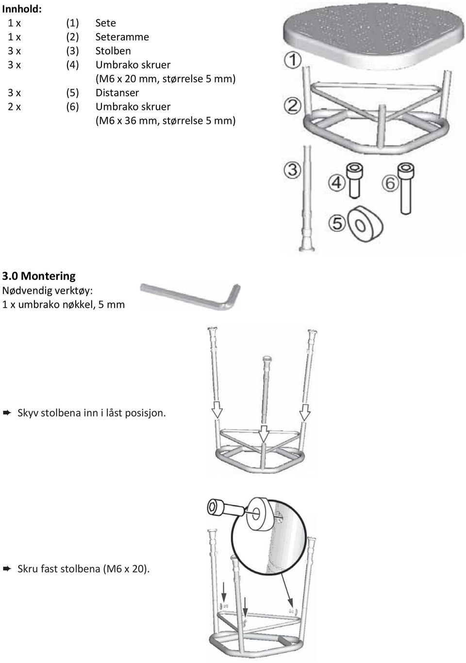 skruer (M6 x 36 mm, størrelse 5 mm) 3.