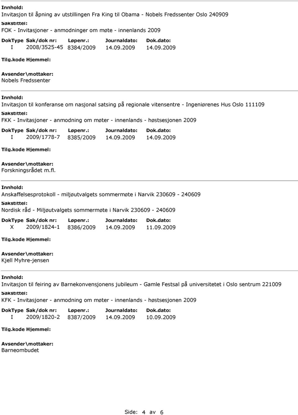 8385/2009 Forskningsrådet m.fl.