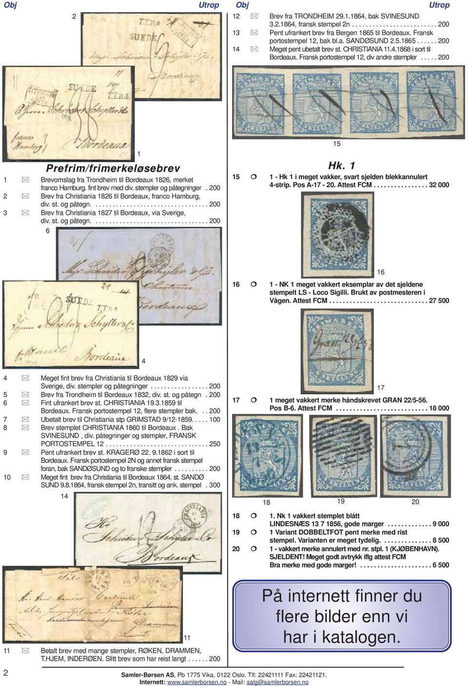 .... 200 Prefrim/frimerkeløsebrev 1 Brevomslag fra Trondheim til Bordeaux 1826, merket franco Hamburg. fint brev med div. stempler og påtegninger.