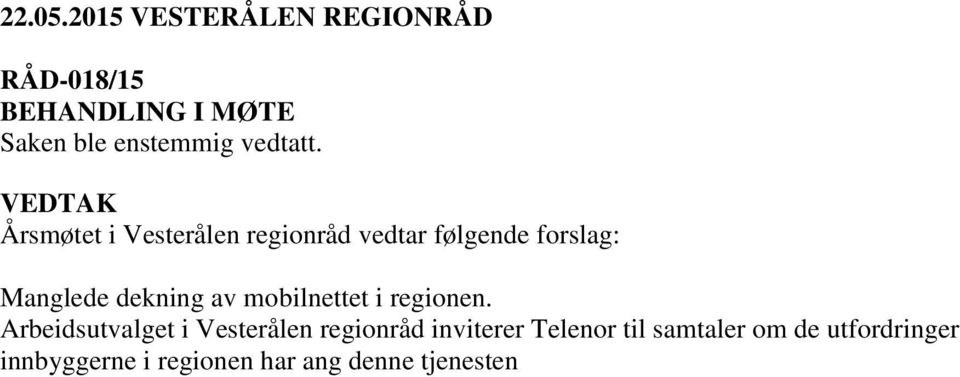 Arbeidsutvalget i Vesterålen regionråd inviterer Telenor til