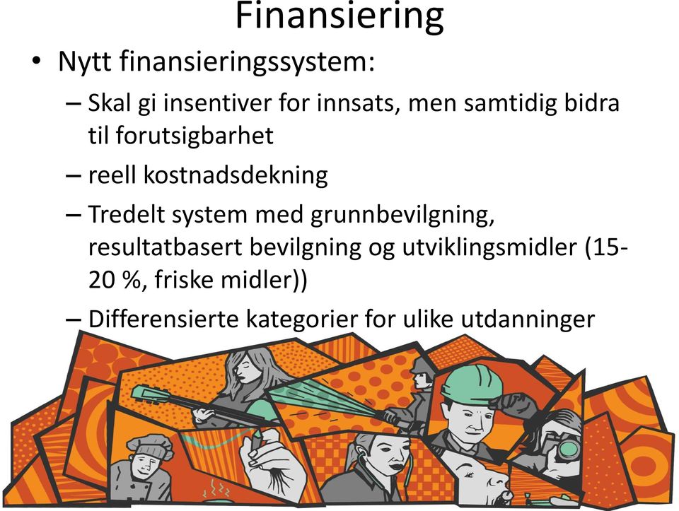 system med grunnbevilgning, resultatbasert bevilgning og