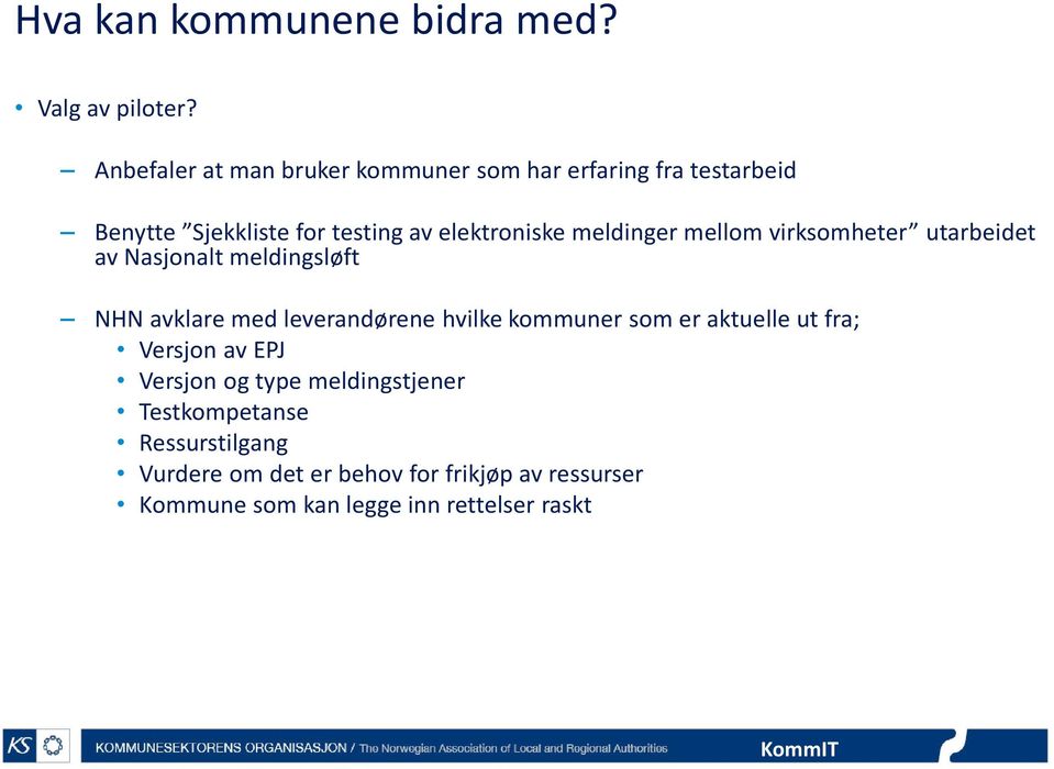 meldinger mellom virksomheter utarbeidet av Nasjonalt meldingsløft NHN avklare med leverandørene hvilke kommuner som