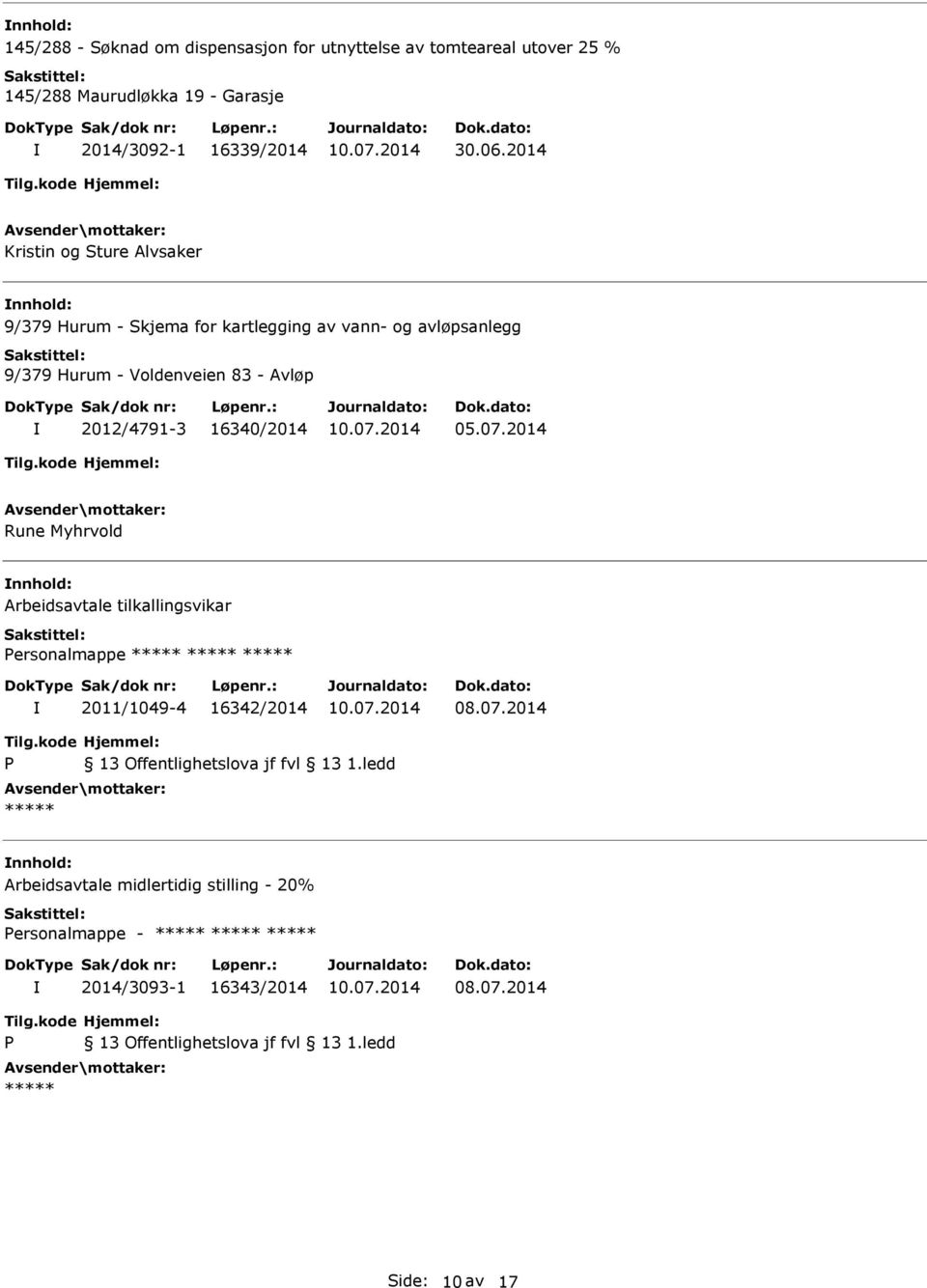 2014 Kristin og Sture Alvsaker 9/379 Hurum - Skjema for kartlegging av vann- og avløpsanlegg 9/379 Hurum - Voldenveien