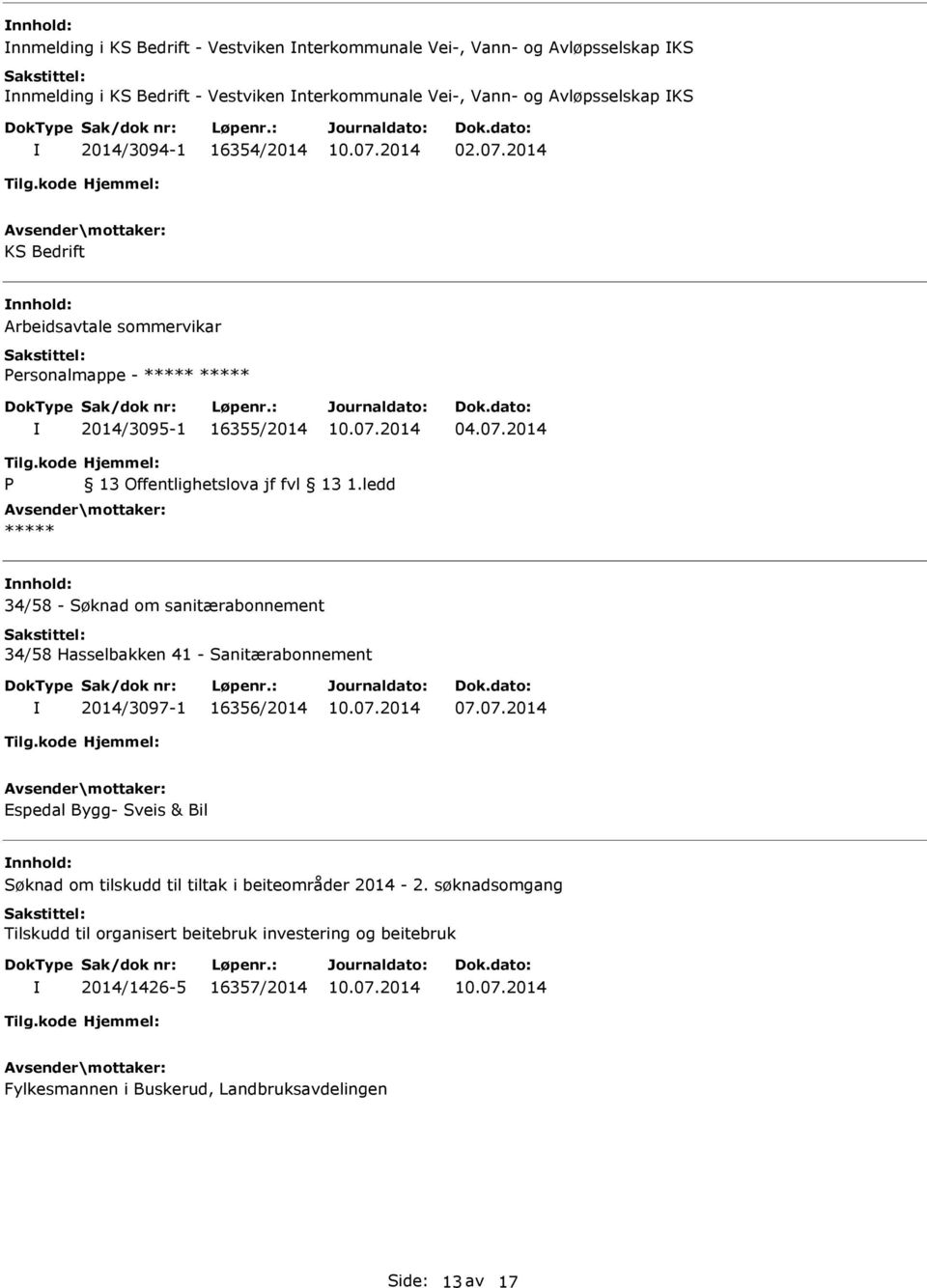 07.2014 Espedal Bygg- Sveis & Bil Søknad om tilskudd til tiltak i beiteområder 2014-2.