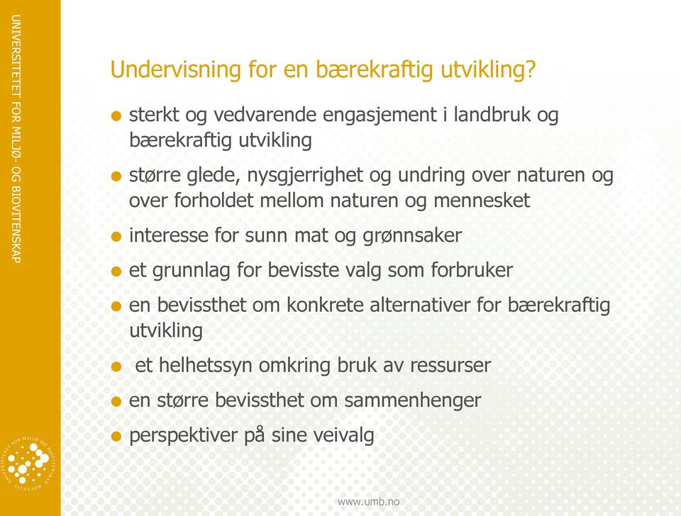 naturen og over forholdet mellom naturen og mennesket interesse for sunn mat og grønnsaker et grunnlag for bevisste