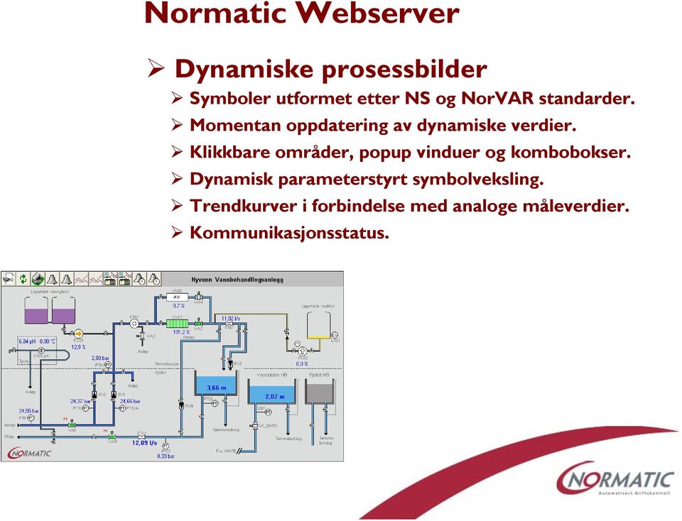 Klikkbare områder, popup vinduer og kombobokser.