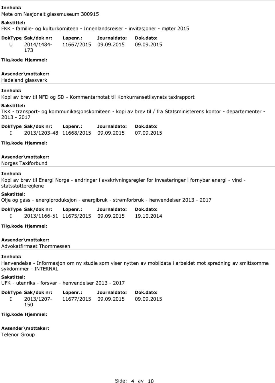 09.2015 Norges Taxiforbund Kopi av brev til Energi Norge - endringer i avskrivningsregler for investeringer i fornybar energi - vind - statsstøttereglene Olje og gass - energiproduksjon - energibruk