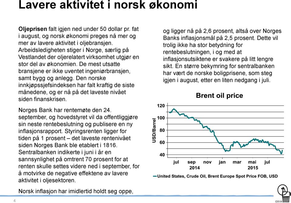 Den norske innkjøpssjefsindeksen har falt kraftig de siste månedene, og er nå på det laveste nivået siden finanskrisen.