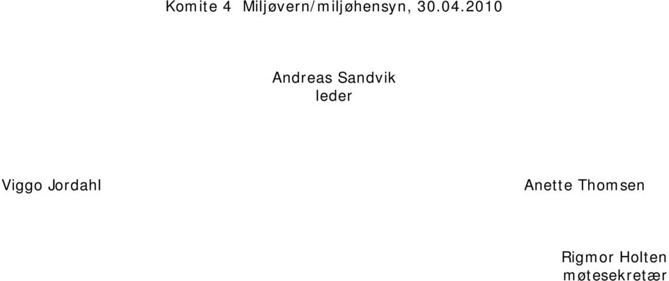 2010 Andreas Sandvik leder