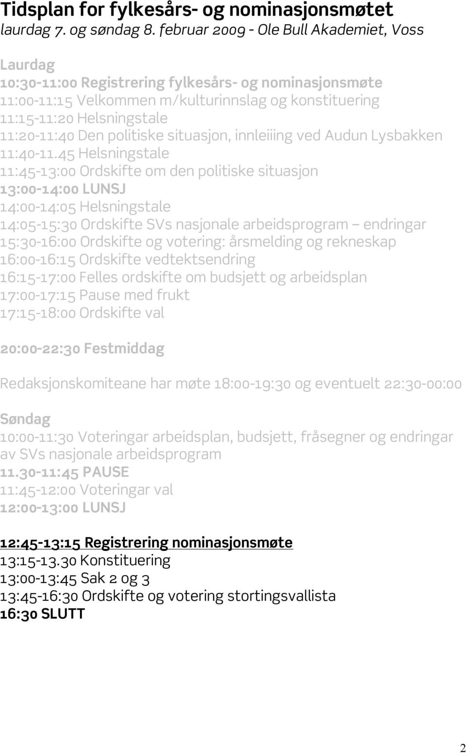 politiske situasjon, innleiiing ved Audun Lysbakken 11:40-11.