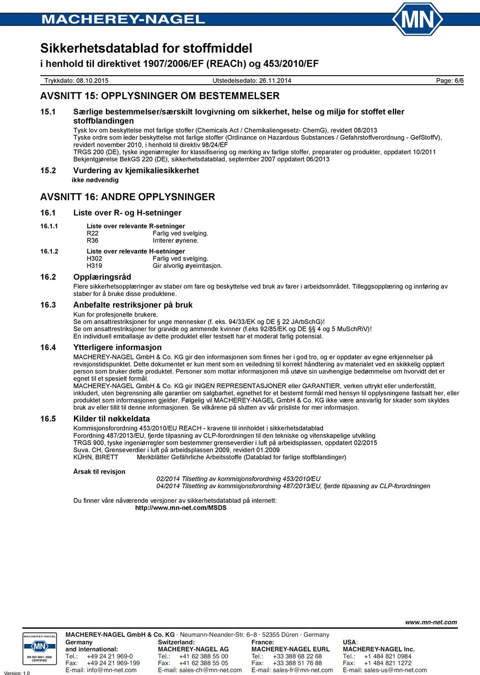 revidert 08/2013 Tyske ordre som leder beskyttelse mot farlige stoffer (Ordinance on Hazardous Substances / Gefahrstoffverordnung - GefStoffV), revidert november 2010, i henhold til direktiv 98/24/EF