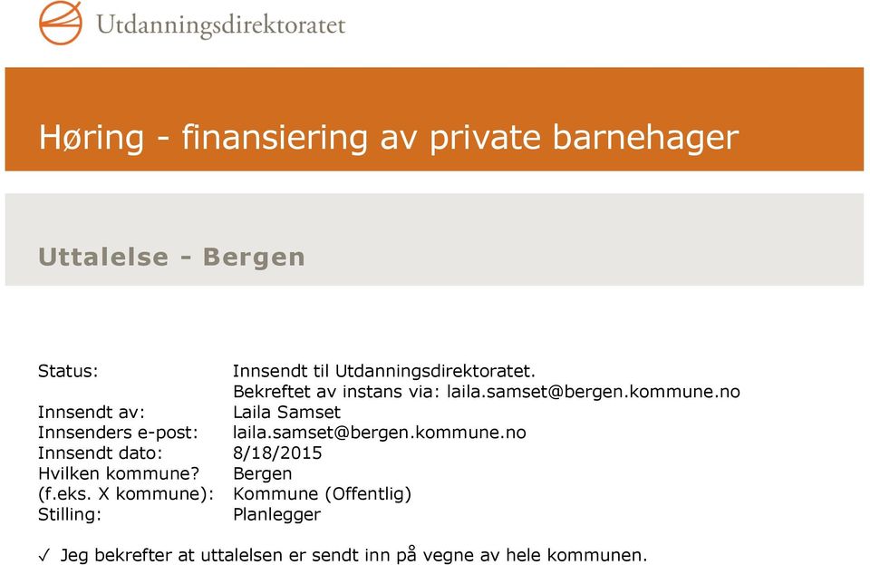 no Innsendt av: Laila Samset Innsenders e-post: laila.samset@bergen.kommune.