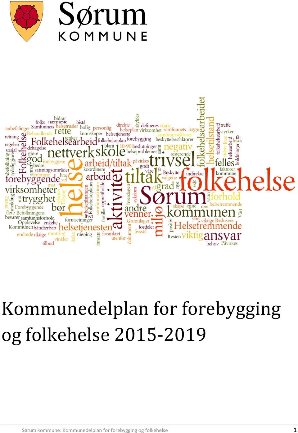 2015-2019 Sørum kommune:   1