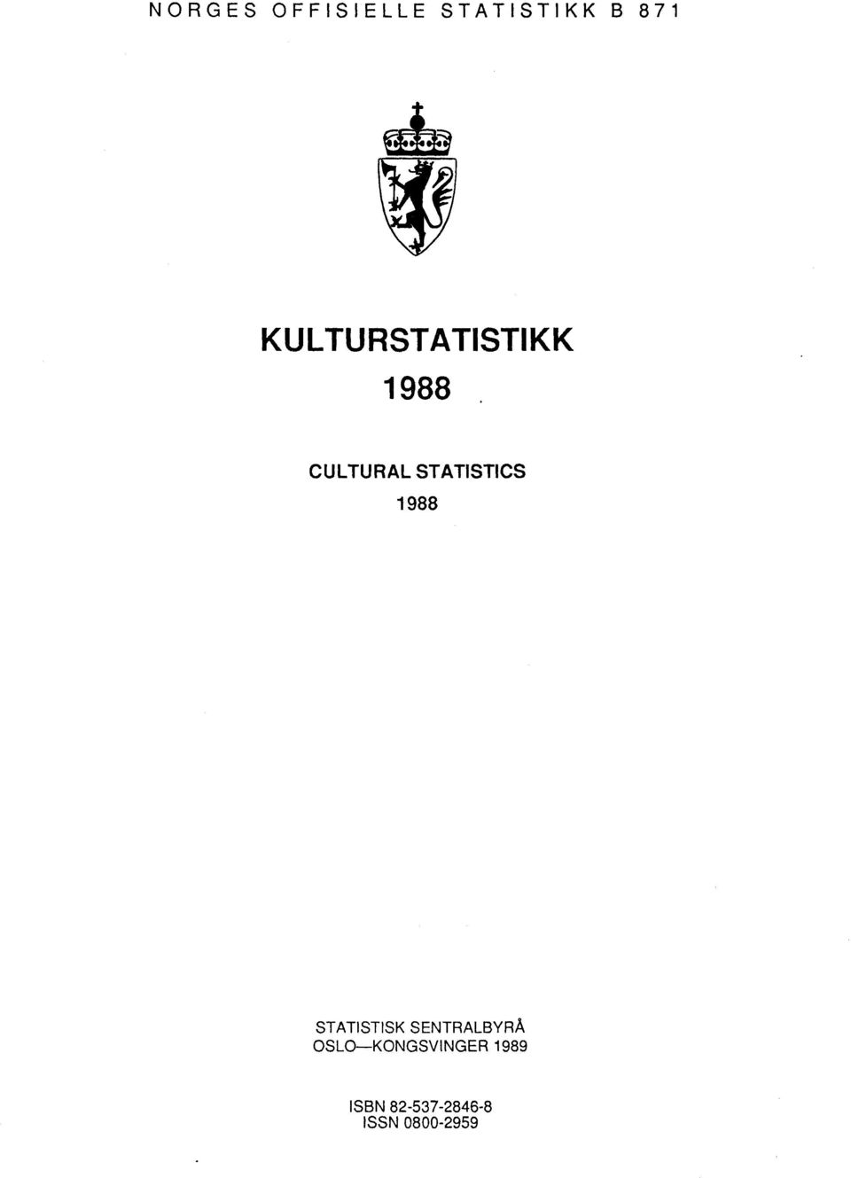 STATISTICS 1 988 STATISTISK SENTRALBYRÅ
