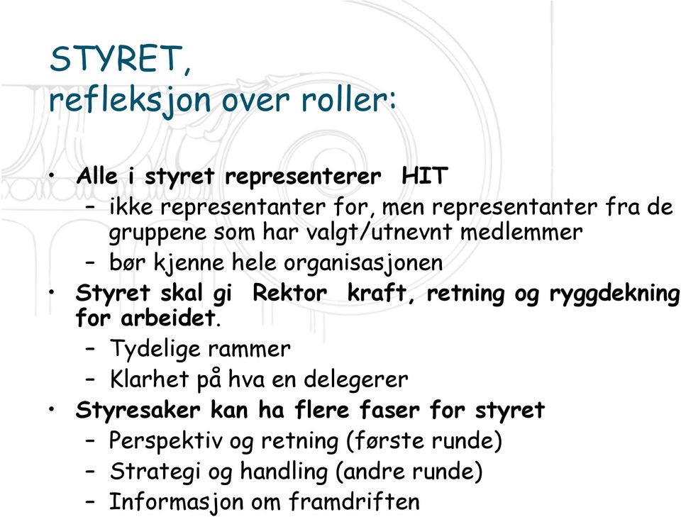 retning og ryggdekning for arbeidet.