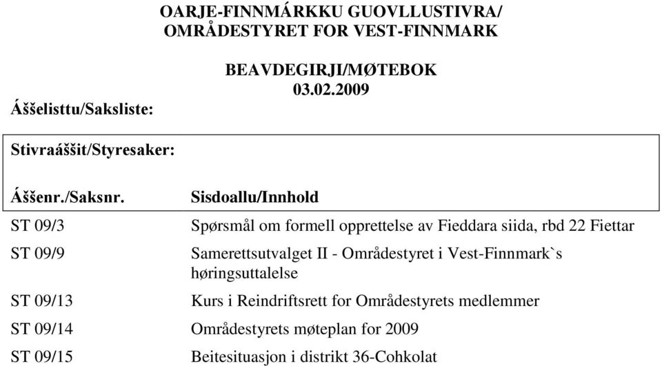 rbd 22 Fiettar Samerettsutvalget II - Områdestyret i Vest-Finnmark`s høringsuttalelse Kurs i