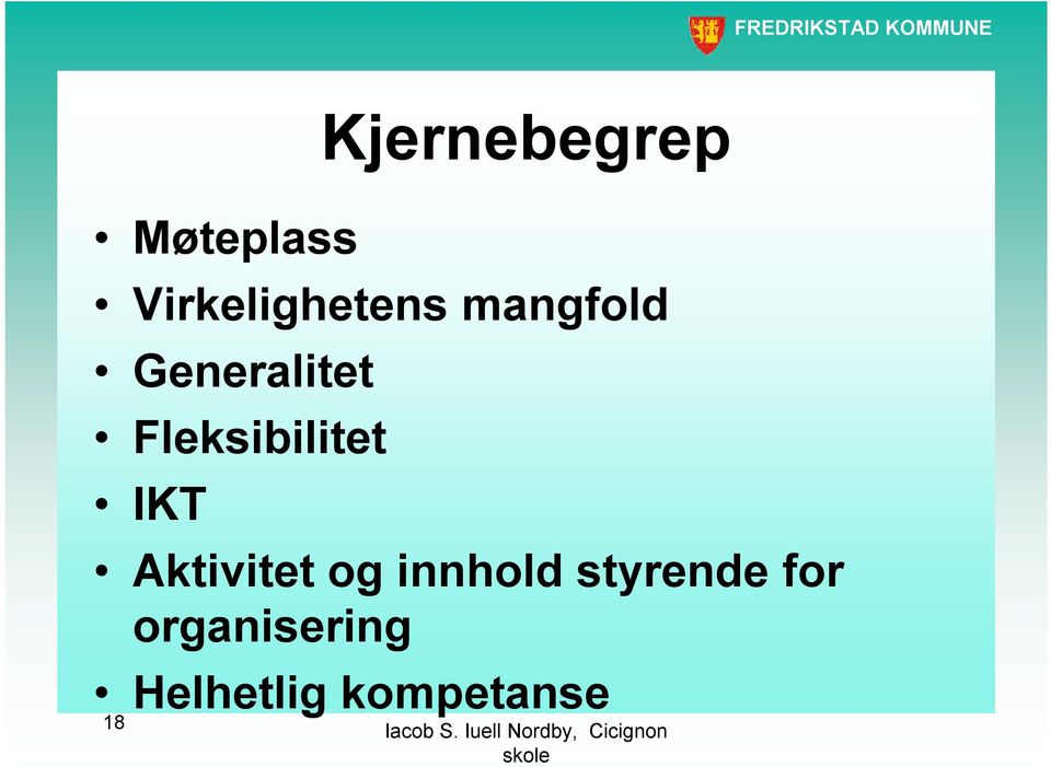 Fleksibilitet IKT Aktivitet og