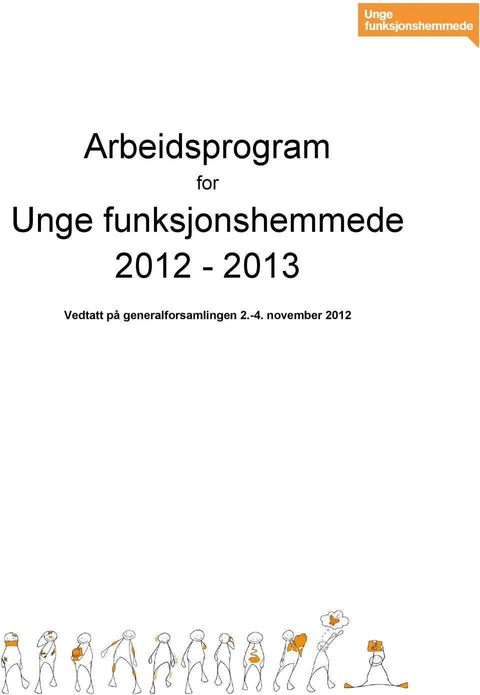 2012-2013 Vedtatt på