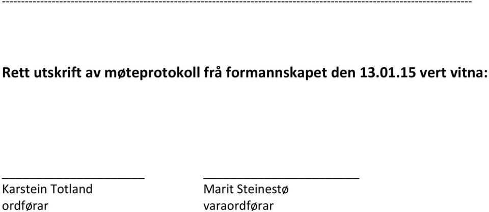 15 vert vitna: Karstein Totland