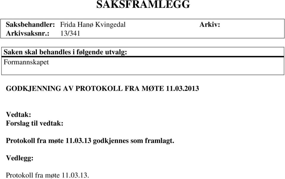 GODKJENNING AV PROTOKOLL FRA MØTE 11.03.