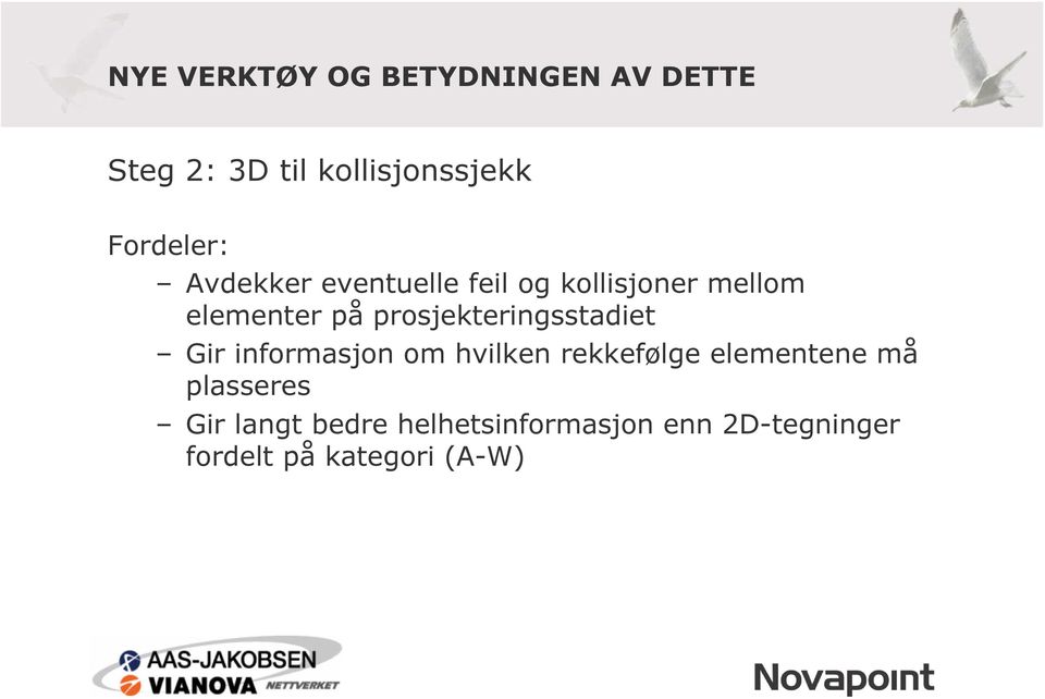 informasjon om hvilken rekkefølge elementene må plasseres Gir