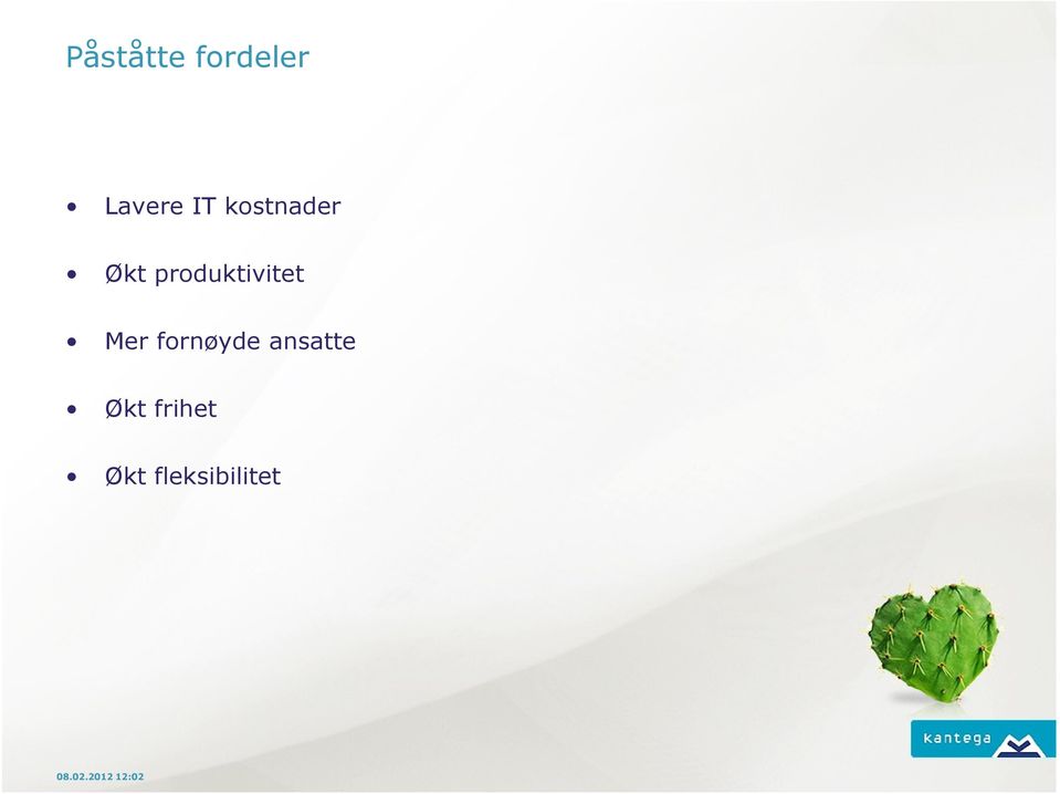 produktivitet Mer fornøyde