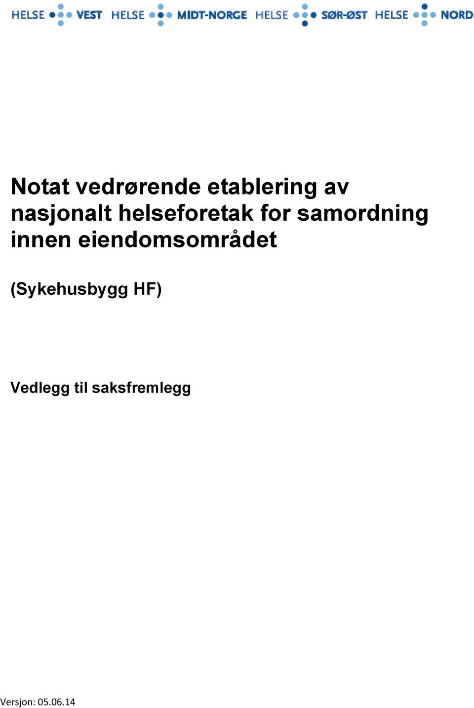 samordning innen eiendomsområdet