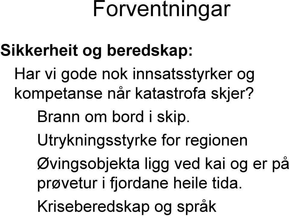 Brann om bord i skip.